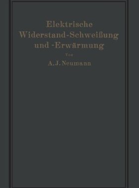 【预订】Elektrische Widerstand-Schweissung U...