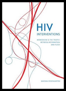 【预售】HIV Interventions: Biomedicine and the Traffic