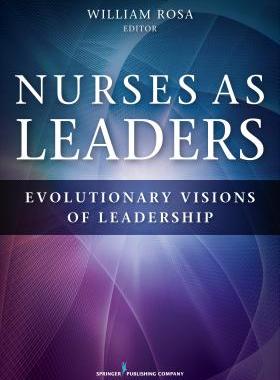 【预订】Nurses as Leaders: Evolutionary Visi...