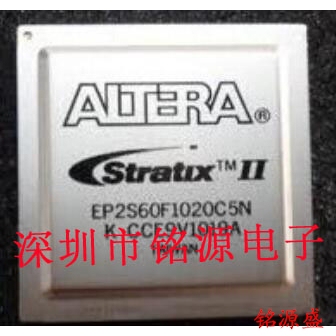 铭源盛 全新原装正品 EP2S60F1020C5N EP2S60F1020C5 BGA1020芯片