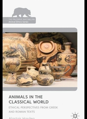 【预售】Animals in the Classical World: Ethical Perspecti