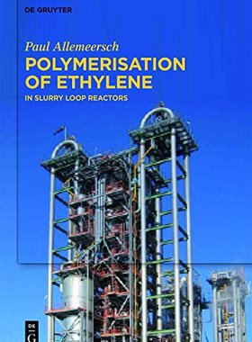 【预售】Polymerisation of Ethylene: In Slurry Loop Reactors