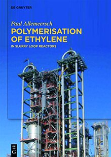 【预售】Polymerisation of Ethylene: In Slurry Loop Reactors