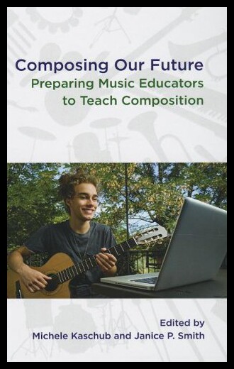 【预售】Composing Our Future: Preparing Music Educators t