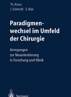【预订】Paradigmenwechsel Im Umfeld Der Chir...