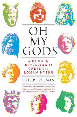 【预售】Oh My Gods: A Modern Retelling of Greek and Ro...