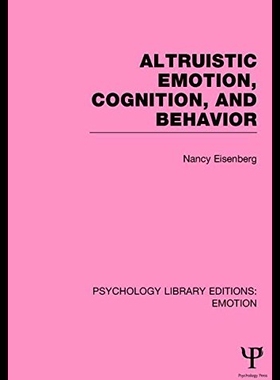 【预售】Altruistic Emotion, Cognition, and Behavior (Ple: