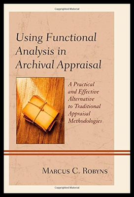 【预售】Using Functional Analysis in Archival Appraisal:
