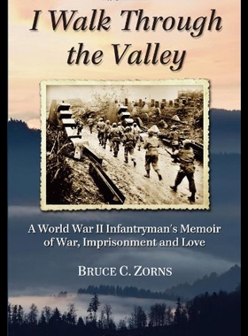 【预售】I Walk Through the Valley: A World War II Infantr