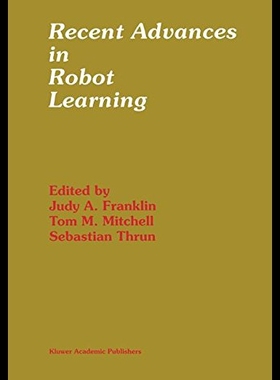 【预售】Recent Advances in Robot Learning: Machine Learni