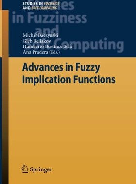 【预订】Advances in Fuzzy Implication Functions