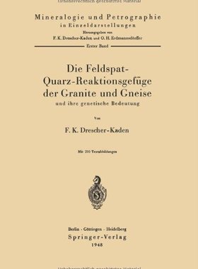 【预订】Die Feldspat-Quarz-Reaktionsgefuge D...