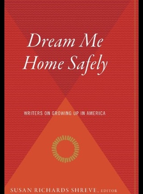【预售】Dream Me Home Safely: Writers on Growing Up in Am