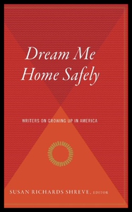 【预售】Dream Me Home Safely: Writers on Growing Up in Am