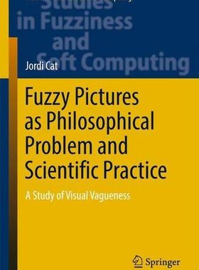 【预订】Fuzzy Pictures as Philosophical Prob...