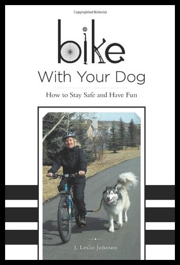 【预售】Bike with Your Dog - How to Stay Safe and Have Fu