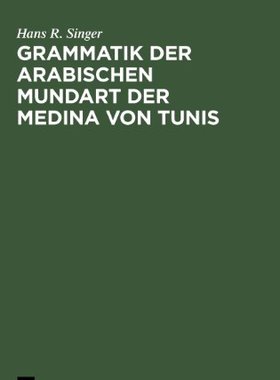 【预售】Grammatik Der Arabischen Mundart Der Medina Vo...