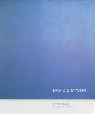 【预售】David Simpson: Interference: Paintings 1990-2012