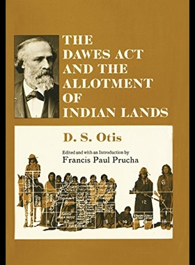 【预售】The Dawes ACT and the Allotment of Indian Lands