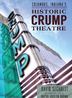 【预售】Columbus, Indiana's Historic Crump Theatre