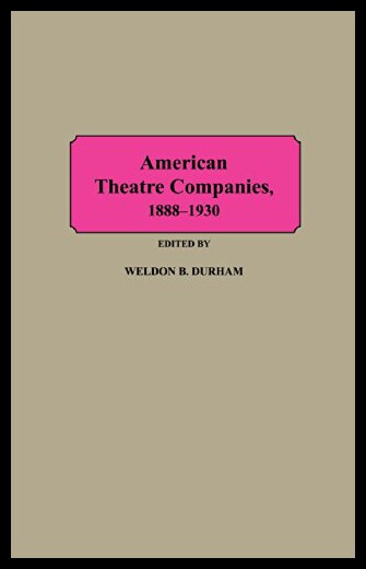 【预售】American Theatre Companies, 1888-1930