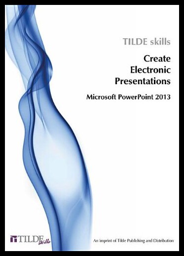 【预售】Create Electronic Presentations: Microsoft PowerP
