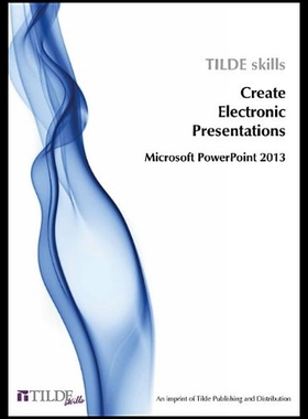【预售】Create Electronic Presentations: Microsoft PowerP