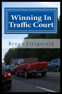 【预售】Winning in Traffic Court: I Fight My Traffic Tick