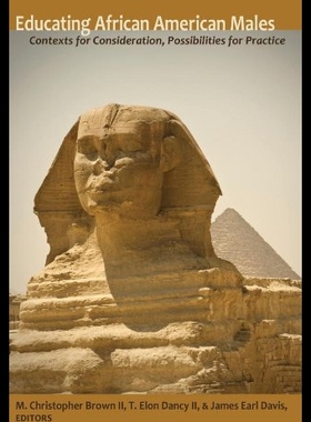 【预售】Educating African American Males: Contexts for Co