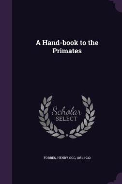 【预售】A Hand-Book to the Primates