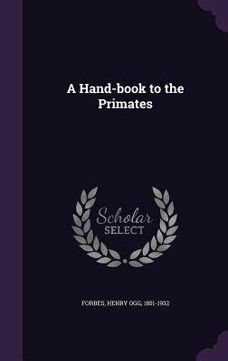 【预售】A Hand-Book to the Primates