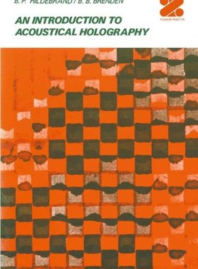【预售】An Introduction to Acoustical Holography