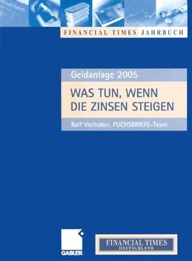【预售】Was Tun, Wenn Die Zinsen Steigen: Anlagechancen 2005