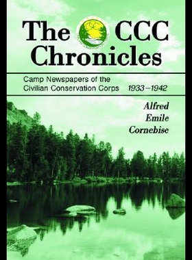 【预售】The CCC Chronicles: Camp Newspapers of the Civili