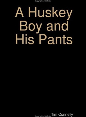 【预售】A Huskey Boy and His Pants