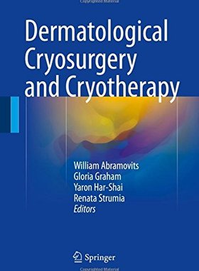 【预订】Dermatological Cryosurgery and Cryotherapy