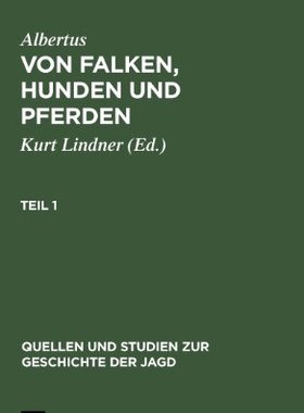 【预售】Albertus: Von Falken, Hunden Und Pferden. Teil 1