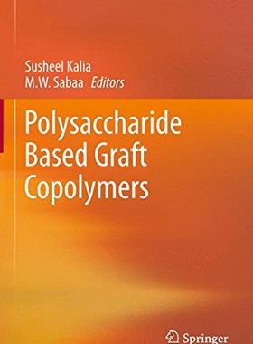 【预订】Polysaccharide Based Graft Copolymers