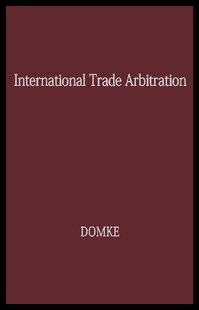 【预售】International Trade Arbitration: A Road to World-