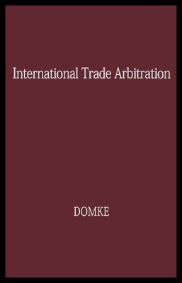 【预售】International Trade Arbitration: A Road to World-