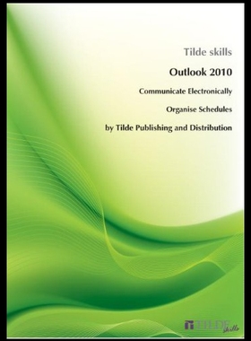 【预售】Outlook 2010: Communicate Electronically and Orga