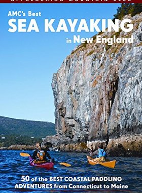 【预售】AMC S Best Sea Kayaking in New England: 50 of ...