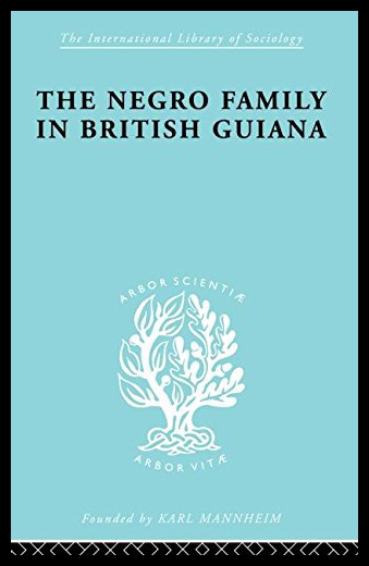 【预售】The Negro Family in British Guiana: Family Struct