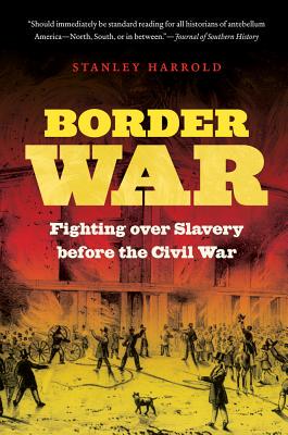 【预售】Border War: Fighting Over Slavery Before the C...