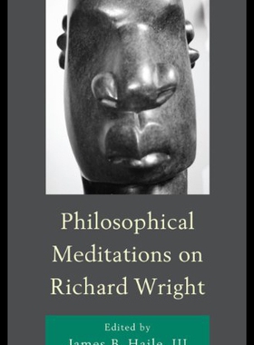 【预售】Philosophical Meditations on Richard Wright