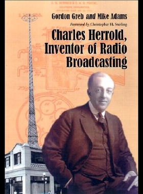 【预售】Charles Herrold, Inventor of Radio Broadcasting