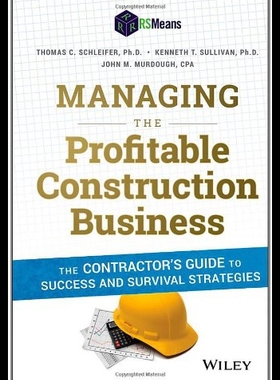 【预售】Managing the Profitable Construction Business: Th