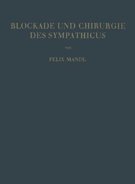 【预订】Blockade Und Chirurgie Des Sympathicus