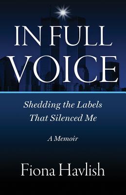 【预售】In Full Voice: Shedding the Labels T...