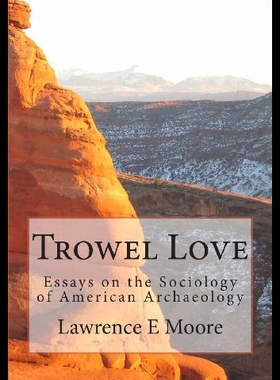 【预售】Trowel Love: Essays on the Sociology of American